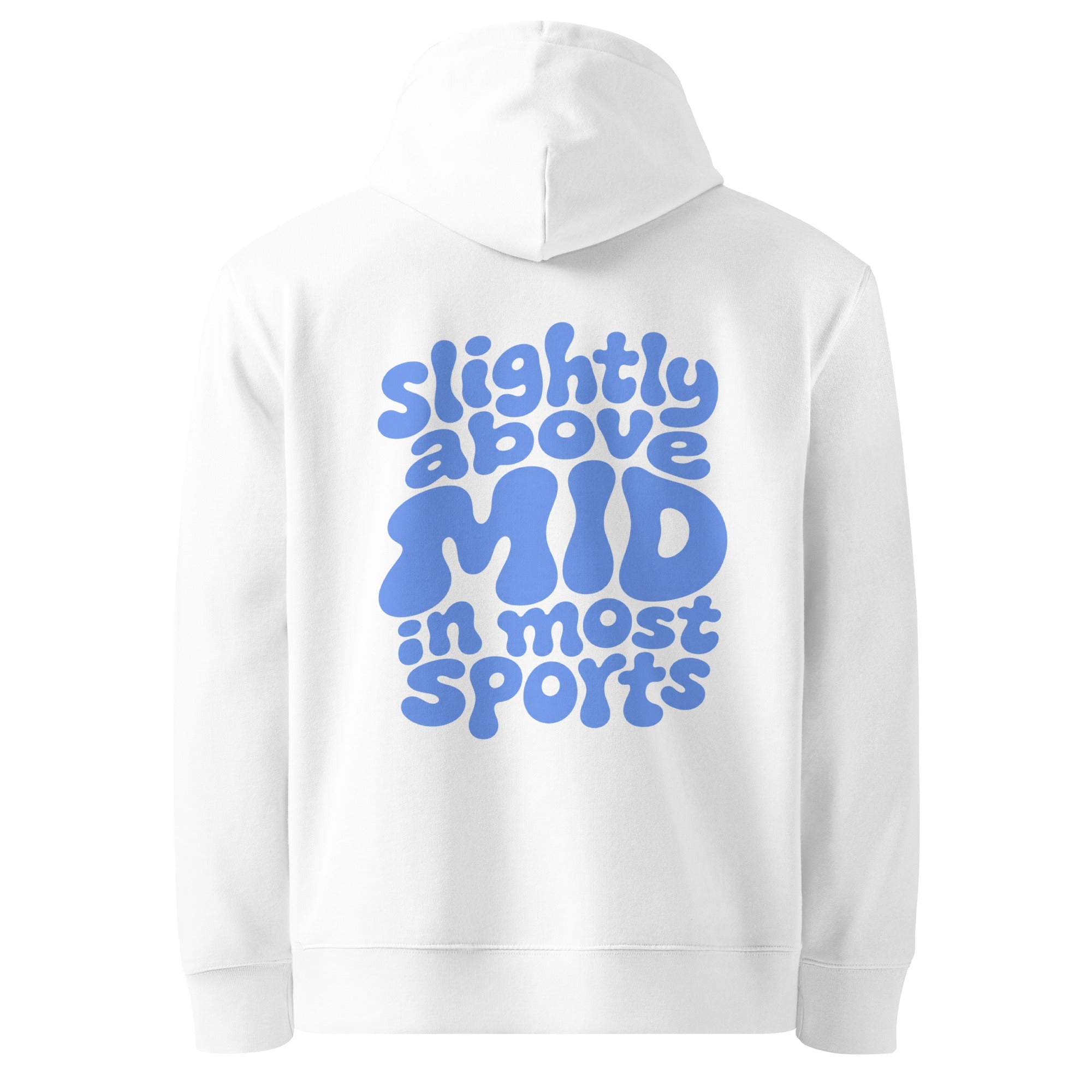 Slightly Above MID Hoodie - cotton cartel